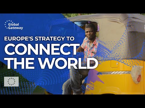 Global Gateway: Europe&#039;s Strategy for Sustainable Connections (Health, Climate, Digital, Transport)