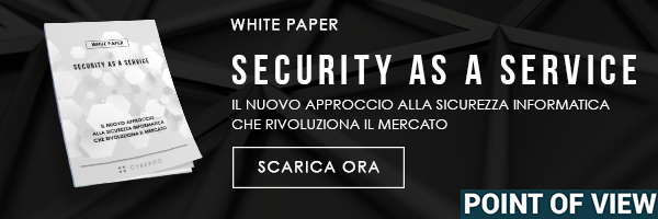 CLICCA QUI per scaricare il White Paper: "Security As A Service"